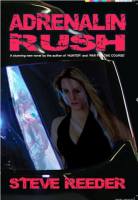 'Adrenalin Rush' Steve Reeder